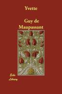 Yvette di Guy de Maupassant, Henri Rene Guy de Maupassant edito da ECHO LIB