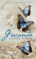 Gioconda di Lucille Turner edito da Granta Books