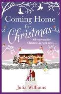 Coming Home For Christmas di Julia Williams edito da HarperCollins Publishers