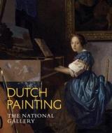 Dutch Painting di Marjorie E. Wieseman edito da National Gallery Company Ltd