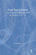 From Tsar To Soviets di Christopher Reed edito da Taylor & Francis Ltd