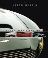 Aston Martin: Power, Beauty and Soul di David Dowsey edito da Images Publishing Group