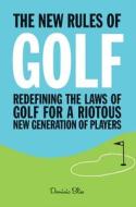 The New Rules of Golf di Dominic Bliss edito da Ryland, Peters & Small Ltd