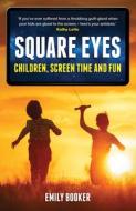 Square Eyes di Emily Booker edito da Monash University Publishing