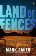 Land of Fences di Mark Smith edito da TEXT PUB CO