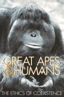 Great Apes & Humans di Benjamin B. Beck edito da Smithsonian