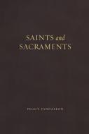 Saints and Sacraments di Peggy Pandaleon edito da WORD ON FIRE