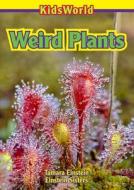 Weird Plants di Tamara Einstein edito da KIDSWORLD