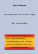 Explanatory dictionary of spanish verbs di Bertrand Hourcade edito da Books on Demand