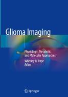 Glioma Imaging edito da Springer Nature Switzerland Ag