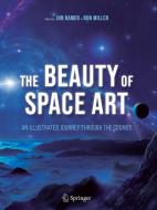 The Beauty Of Space Art edito da Springer Nature Switzerland Ag