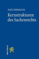 Kernstrukturen Des Sachenrechts di Elke Herrmann edito da Mohr Siebeck