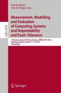 Measurement, Modeling and Evaluation of Computing Systems and Dependability and Fault  Tolerance edito da Springer International Publishing