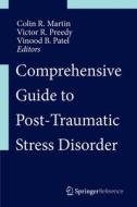 Comprehensive Guide To Post-traumatic Stress Disorders di Colin Ed Martin edito da Springer International Publishing Ag