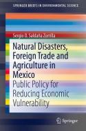Natural Disasters, Foreign Trade and Agriculture in Mexico di Sergio Omar Saldaña Zorrilla edito da Springer-Verlag GmbH