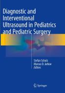 Diagnostic and Interventional Ultrasound in Pediatrics and Pediatric Surgery edito da Springer International Publishing