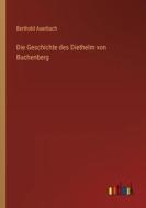 Die Geschichte des Diethelm von Buchenberg di Berthold Auerbach edito da Outlook Verlag