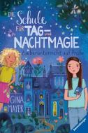 Die Schule für Tag- und Nachtmagie, Band 1: Zauberunterricht auf Probe di Gina Mayer edito da Ravensburger Verlag GmbH