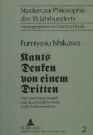Ishikawa, F: Kants Denken von einem Dritten di Fumiyasu Ishikawa edito da Lang, Peter GmbH