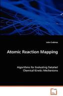 Atomic Reaction Mapping di Crabtree John edito da VDM Verlag