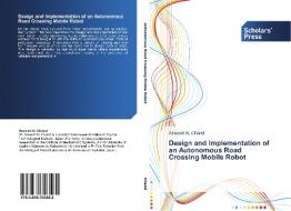 Design and Implementation of an Autonomous Road Crossing Mobile Robot di Aneesh N. Chand edito da SPS