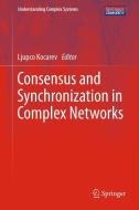 Consensus and Synchronization in Complex Networks edito da Springer Berlin Heidelberg