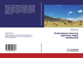 Kljuchevye smysly kartiny mira kalmykov di Tamara Esenova, Galina Esenova edito da LAP Lambert Academic Publishing