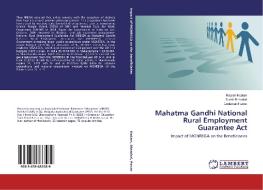 Mahatma Gandhi National Rural Employment Guarantee Act di Rajesh Kadam, Sumit Bhandari, Godawari Pawar edito da LAP Lambert Academic Publishing
