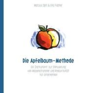 Die Apfelbaum-Methode di Marcus Splitt, Eric Fischer edito da Books on Demand