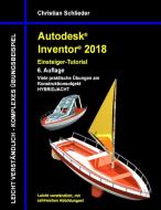 Autodesk Inventor 2018 - Einsteiger-Tutorial Hybridjacht di Christian Schlieder edito da Books on Demand