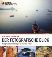 Der fotografische Blick di Michael Freeman edito da MITP Verlags GmbH