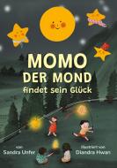 Momo der Mond findet sein Glück di Sandra Unfer edito da Books on Demand