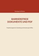 BARRIEREFREIE DOKUMENTE UND PDF di Domingos de Oliveira edito da Books on Demand