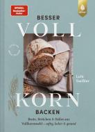 Besser Vollkorn backen di Lutz Geißler edito da Ulmer Eugen Verlag