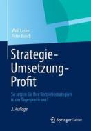 Strategie - Umsetzung - Profit di Wolf Lasko, Peter Busch edito da Gabler Verlag