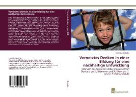 Vernetztes Denken in einer Bildung für eine nachhaltige Entwicklung di Franziska Bertschy edito da Südwestdeutscher Verlag für Hochschulschriften AG  Co. KG