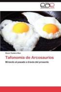 Tafonomía de Arcosaurios di Oscar Cambra Moo edito da EAE