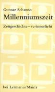 Millenniumszeit di Gunnar Schanno edito da Lermann Dr. Gisela