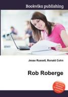Rob Roberge edito da Book On Demand Ltd.