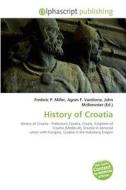 History of Croatia edito da Alphascript Publishing