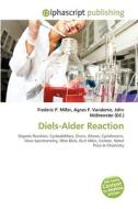 Diels-Alder Reaction di #Miller,  Frederic P. Vandome,  Agnes F. Mcbrewster,  John edito da Alphascript Publishing