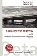 Saskatchewan Highway 229 edito da Betascript Publishing