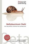 Bathybuccinum Clarki edito da Betascript Publishing