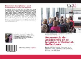 Recurrencia de anglicismos en el lenguaje profesional. Reflexiones di Lisvette Cruz Camacho, Eugenio Jesús López Gómez, Mercedes Garcés Pérez edito da EAE