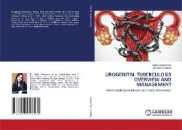 UROGENITAL TUBERCULOSIS OVERVIEW AND MANAGEMENT di Nikita Gandotra, Abhinav Sharma edito da LAP LAMBERT Academic Publishing