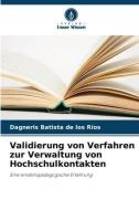 Validierung von Verfahren zur Verwaltung von Hochschulkontakten di Dagneris Batista de los Ríos edito da Verlag Unser Wissen