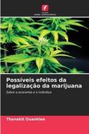 Possíveis efeitos da legalização da marijuana di Thanakit Ouanhlee edito da Edições Nosso Conhecimento