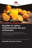 Qualité et valeur nutritionnelle des jus artisanaux di Pompílio Armando Vintuar edito da Editions Notre Savoir