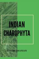 INDIAN CHAROPHYTA di D. Subramanian edito da MJP Publishers