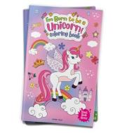 I Am Born to Be a Unicorn Coloring Book: Jumbo Sized Colouring Book for Children di Wonder House Books edito da WONDER HOUSE BOOKS